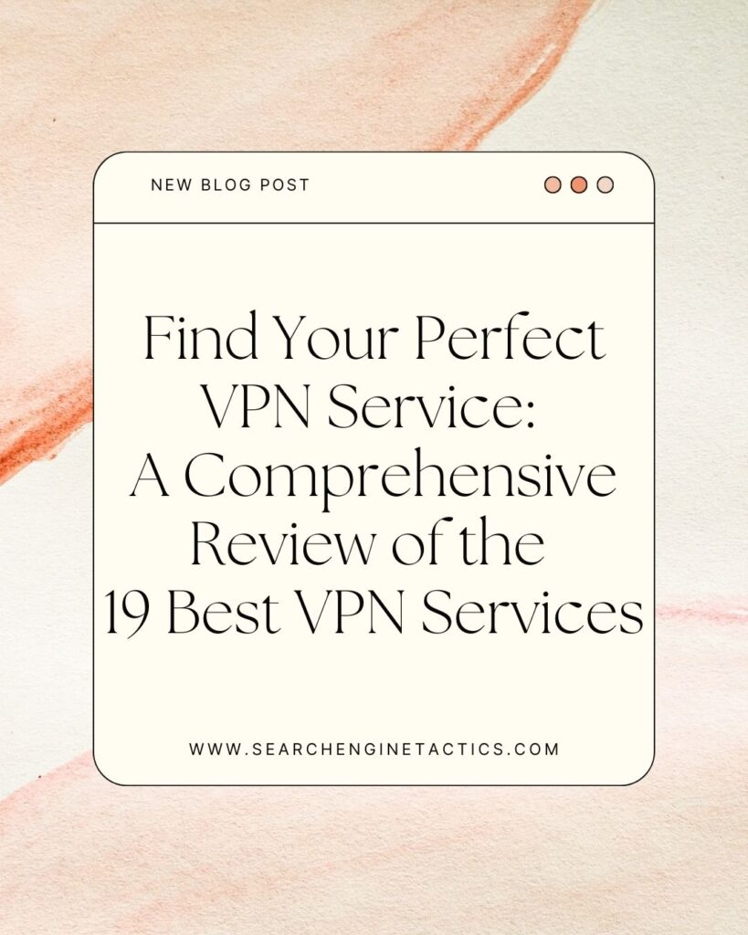 19 Best VPN Services