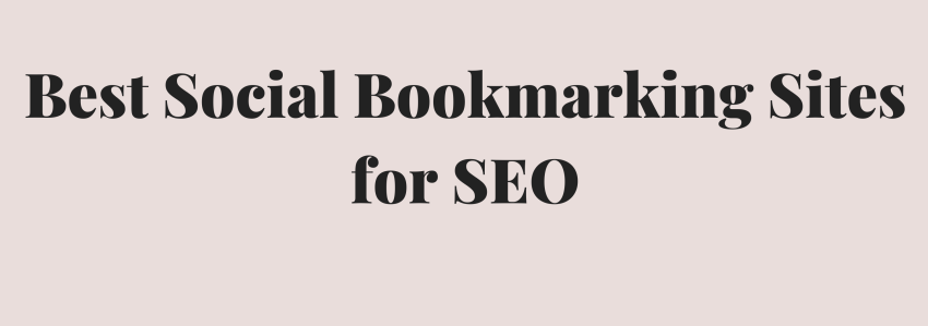 Best Social Bookmarking Sites for SEO